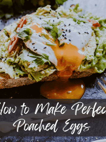 How To Make Perfect Poached Eggs