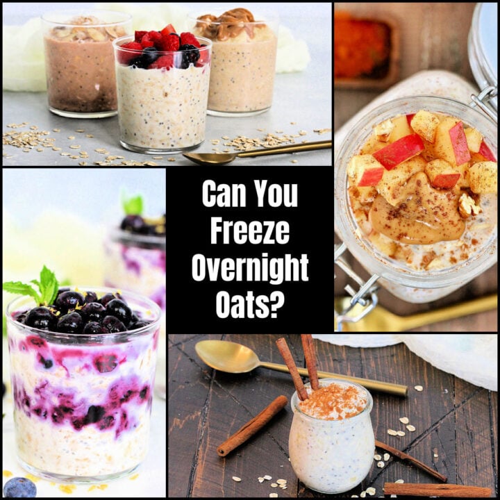 A collage of different overnight oats with the text "Can You Freeze Overnight Oats?"